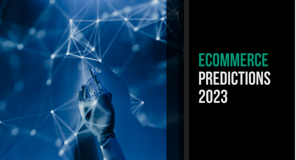 Ecommerce predictions 2023